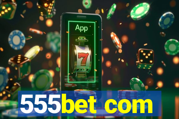 555bet com